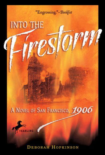 Cover for Deborah Hopkinson · Into the Firestorm: A Novel of San Francisco, 1906 (Paperback Book) [Reprint edition] (2008)