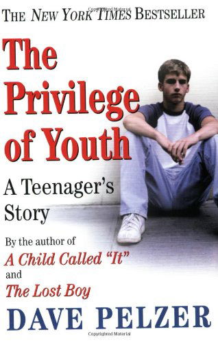 Cover for Dave Pelzer · The Privilege of Youth: a Teenager's Story (Taschenbuch) [Reprint edition] (2004)