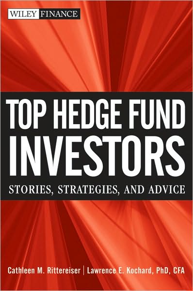Cover for Cathleen M. Rittereiser · Top Hedge Fund Investors: Stories, Strategies, and Advice - Wiley Finance (Hardcover Book) (2017)
