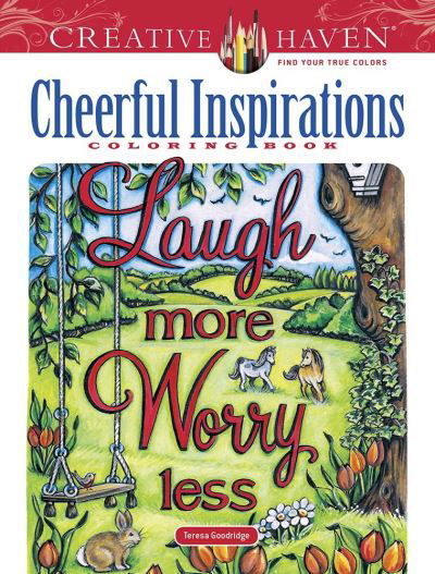 Creative Haven Cheerful Inspirations Coloring Book - Creative Haven - Teresa Goodridge - Kirjat - Dover Publications Inc. - 9780486847290 - perjantai 30. huhtikuuta 2021