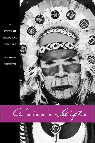 Cover for Michele Stephen · A'aisa's Gifts: A Study of Magic and the Self - Studies in Melanesian Anthropology (Paperback Book) (1995)
