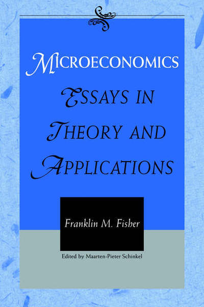 Cover for Fisher, Franklin M. (Massachusetts Institute of Technology) · Microeconomics: Essays in Theory and Applications (Paperback Book) (2005)