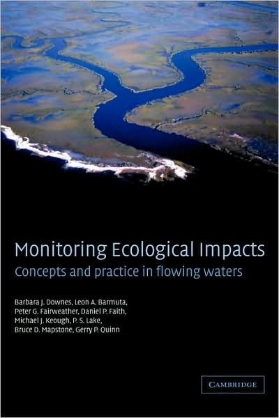 Cover for Downes, Barbara J. (University of Melbourne) · Monitoring Ecological Impacts: Concepts and Practice in Flowing Waters (Taschenbuch) (2008)