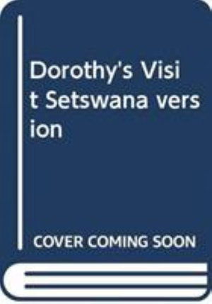 Cover for Sally Ward · Dorothy's Visit Setswana version (Paperback Book) (2002)