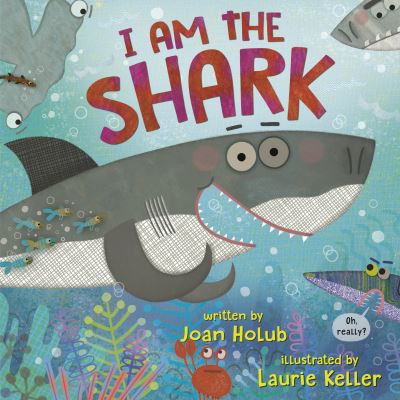 Cover for Joan Holub · I Am the Shark (Hardcover Book) (2021)