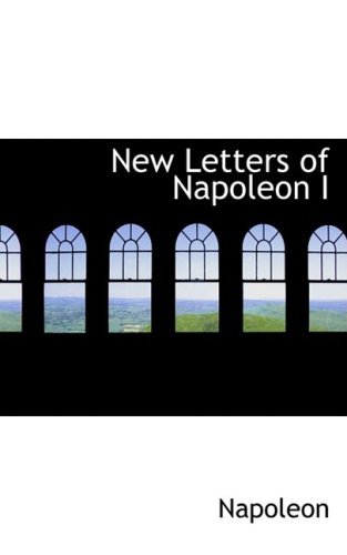 Cover for Napoleon · New Letters of Napoleon I (Paperback Book) (2008)