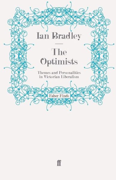 Cover for Ian Bradley · The Optimists: Themes and Personalities in Victorian Liberalism (Paperback Book) [Main edition] (2010)