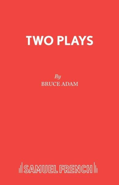 Cover for Bruce Adam · Two Plays (Paperback Book) (2014)