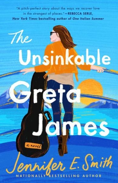 Unsinkable Greta James - Jennifer E. Smith - Livros - Random House Publishing Group - 9780593358290 - 9 de maio de 2023