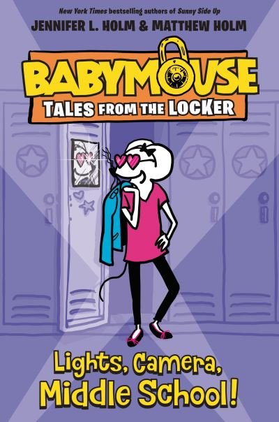 Cover for Jennifer L. Holm · Lights, Camera, Middle School! - Babymouse Tales from the Locker (Taschenbuch) (2022)
