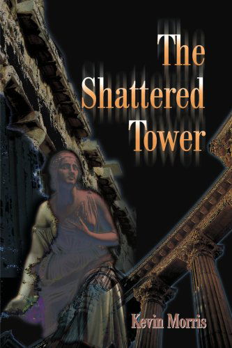 Cover for Kevin Morris · The Shattered Tower (Paperback Book) (2001)