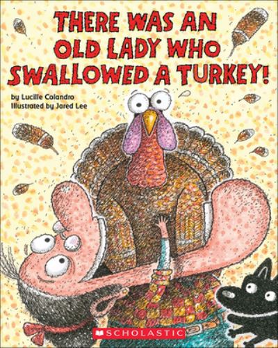 Cover for Lucille Colandro · There Was an Old Lady Who Swallowed a Turkey! (Gebundenes Buch) (2016)