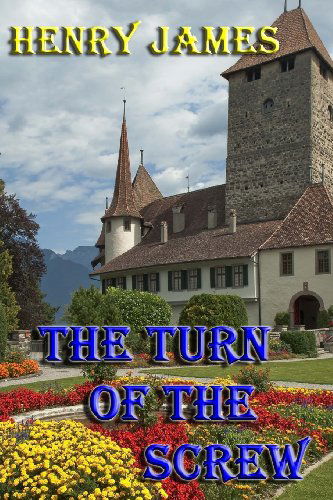 The Turn of the Screw - Henry James - Books - Denton & White - 9780615847290 - July 9, 2013