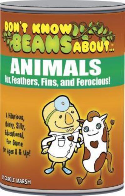 Cover for Carole Marsh · Gallopade International Don?t Know Beans About? Animals : Fur, Feathers, Fins, and Ferocious! (GAME) (2009)