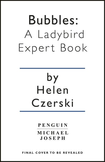 Cover for Helen Czerski · Bubbles: A Ladybird Expert Book - The Ladybird Expert Series (Inbunden Bok) (2018)
