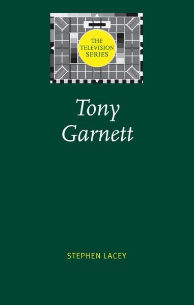 Cover for Stephen Lacey · Tony Garnett (The Television Series) (Paperback Book) [Reprint edition] (2012)