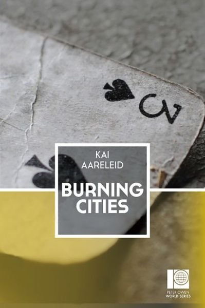Cover for Kai Aareleid · Burning Cities - Peter Owen World Series: Baltics (Pocketbok) (2018)