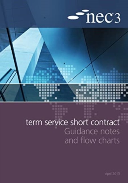 Cover for Nec · NEC3 Term Service Short Contract Guidance Notes and Flow Charts (Taschenbuch) (2013)