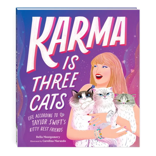 Cover for Mudpuppy · Karma Is Three Cats: Life According to Taylor Swift’s Kitty Best Friends (Hardcover Book) (2024)