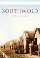 Cover for John Miller · Southwold: Britain in Old Photographs (Paperback Bog) (2009)