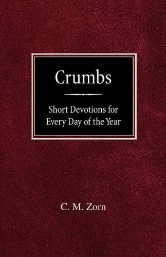 Cover for C M Zorn · Crumbs: Short Devotions for Every Day of the Year (Paperback Book) (1914)