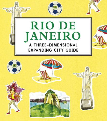 Cover for Candlewick Press · Rio De Janeiro: a 3D Keepsake Cityscape (Panorama Pops) (Hardcover Book) [Box Nov edition] (2014)