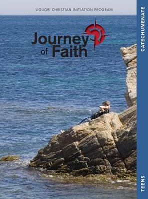 Cover for Redemptorist Pastoral Publication · Journey of Faith for Teens, Catechumenate Lessons (Spiral Book) (2016)