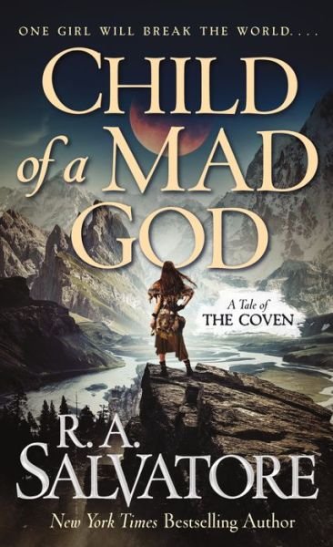 Cover for R. A. Salvatore · Child of a Mad God: A Tale of the Coven - The Coven (Taschenbuch) (2018)