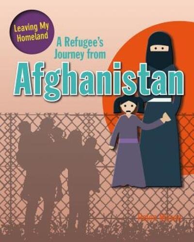 Cover for Mason Helen · A Refugee's Journey from Afghanistan - Leaving My Homeland (Taschenbuch) (2017)