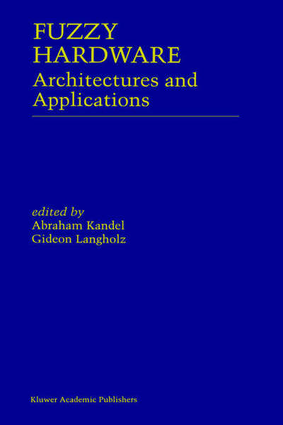 Cover for Abraham Kandel · Fuzzy Hardware: Architectures and Applications (Hardcover Book) [1998 edition] (1997)
