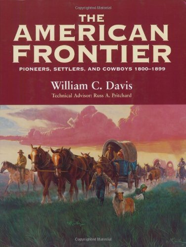 Cover for William C. Davis · The American Frontier: Pioneers, Settlers, and Cowboys 1800-1899 (Taschenbuch) [New edition] (1999)
