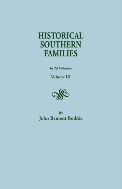 Cover for John Bennett Boddie · Historical Southern Families. in 23 Volumes. Voume III (Taschenbuch) (2002)