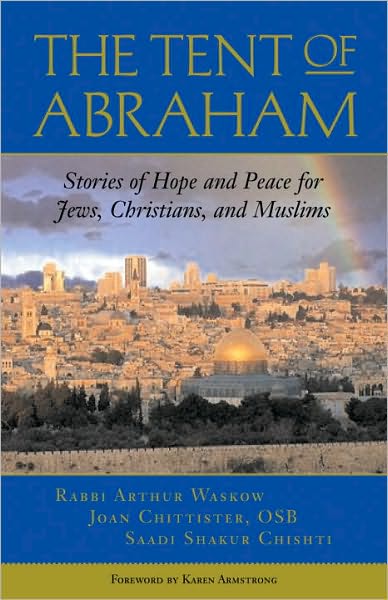 Cover for Arthur Waskow · The Tent of Abraham: Stories of Hope and Peace for Jews, Christians, and Muslims (Paperback Book) (2007)