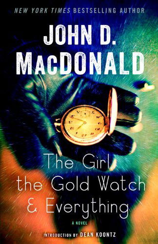 Cover for John D. Macdonald · The Girl, the Gold Watch &amp; Everything: a Novel (Pocketbok) [Reprint edition] (2014)