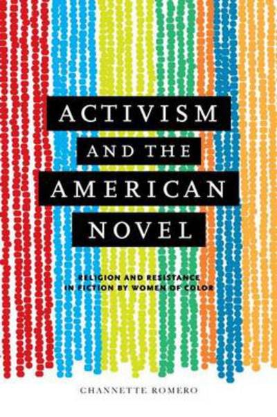 Cover for Romero · Activism and the American Novel: Religion and Resistance in Fiction by Women of Color (Taschenbuch) (2012)