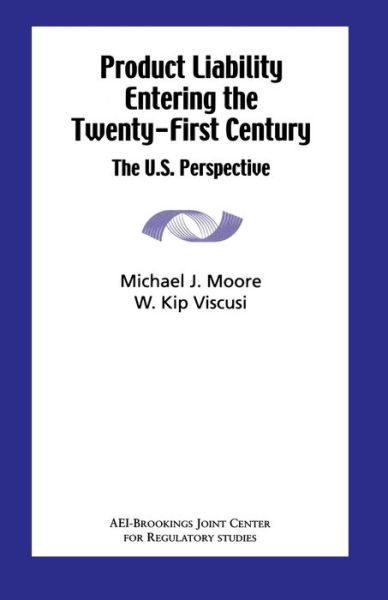 Cover for Michael J. Moore · Product Liability Entering the Twenty-first Century: the Us Perspective (Taschenbuch) (2001)