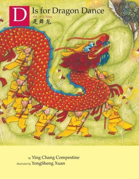 Cover for Ying Chang Compestine · D is for Dragon Dance (Hardcover Book) (2018)