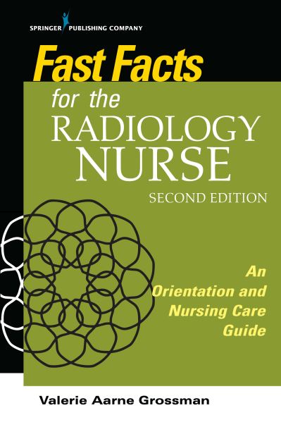 Cover for Valerie Aarne Grossman · Fast Facts for the Radiology Nurse: An Orientation and Nursing Care Guide - Fast Facts (Paperback Book) [2 New edition] (2020)