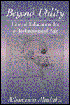 Cover for Athanasios Moulakis · Liberal Education for a Technological Age (Hardcover Book) (1993)