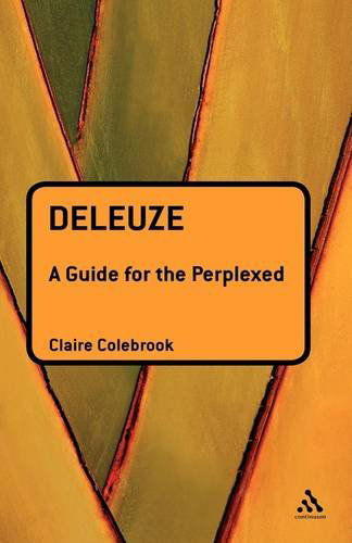 Cover for Claire Colebrook · Deleuze: a Guide for the Perplexed (Guides for the Perplexed) (Hardcover Book) (2006)