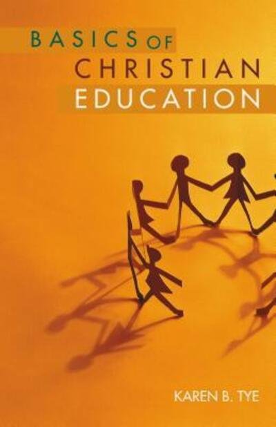 Cover for Karen Tye · Basics of Christian Education (Paperback Book) [Edition Unstated edition] (2000)