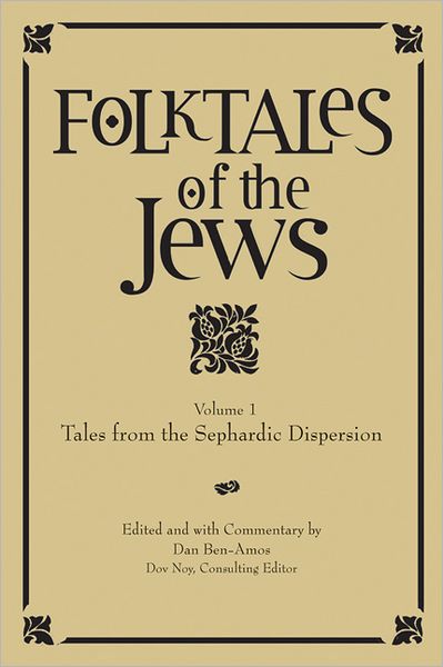 Cover for Dan Ben-amos · Folktales of the Jews, Volume 1: Tales from the Sephardic Dispersion - Folktales of the Jews (Hardcover Book) (2006)