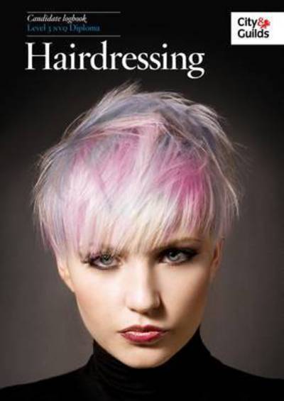 NVQ in Hairdressing Candidate Logbook (NVQ Hairdressing Logbook) - Melanie Mitchell - Książki - City & Guilds - 9780851933290 - 30 kwietnia 2015