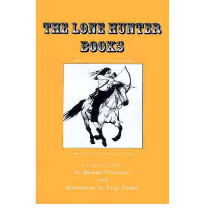 The Lone Hunter Books - Donald Worcester - Książki - Texas Christian University Press,U.S. - 9780875652290 - 1 czerwca 2000