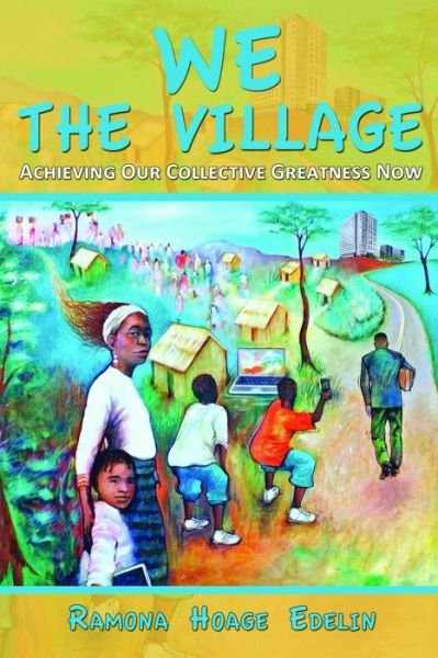 Cover for Ramona Hoage Edelin · We the Village: Achieving Our Collective Greatness Now (Paperback Book) (2014)