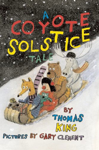 Cover for Thomas King · A Coyote Solstice Tale (Hardcover Book) (2009)