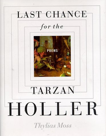 Cover for Thylias Moss · Last Chance for the Tarzan Holler: Poems (Hardcover bog) [1st edition] (1988)