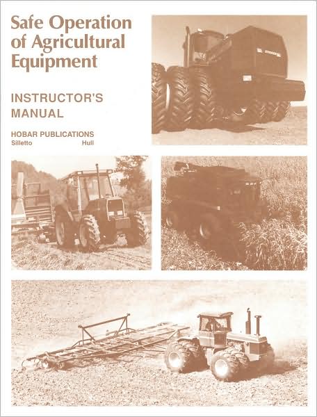 Cover for Dale Hull · Safe Operations of Agricultural Equipment: Instructor's Guide (Paperback Book) (1996)