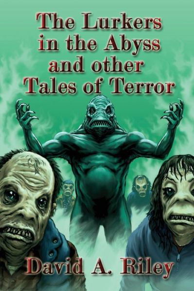 Cover for David A. Riley · The Lurkers in the Abyss and Other Tales of Terror (Paperback Book) (2013)