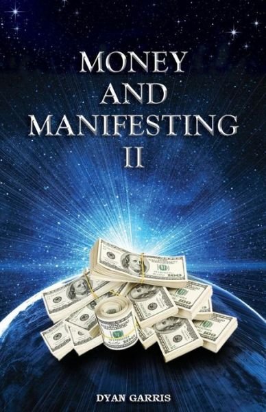 Cover for Dyan Garris · Money and Manifesting II (Paperback Book) (2014)